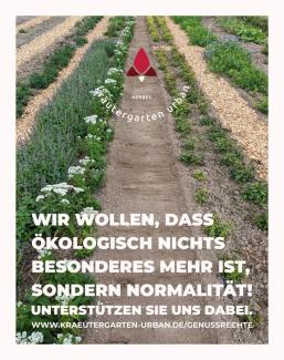 Schriftzug auf Bild mit Beeten: "Wir wollen, dass ökologisch nichts besonderes mehr ist, sondern Normalität! Unterstützen Sie uns dabei." Kräutergarten Urban