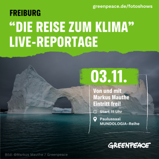 Markus Mauthe Reise zum Klima Greenpeace