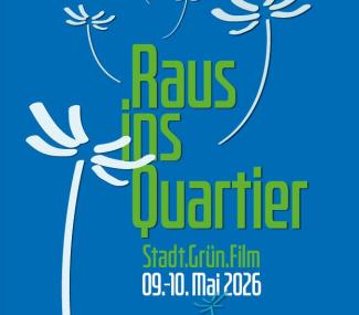 "Raus ins Quartier" Filmfest am 9.+10. Mai 2026
